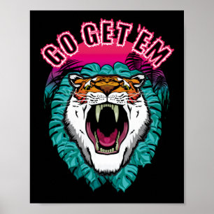Go get 'em - Tiger Face Graphic Design Poster