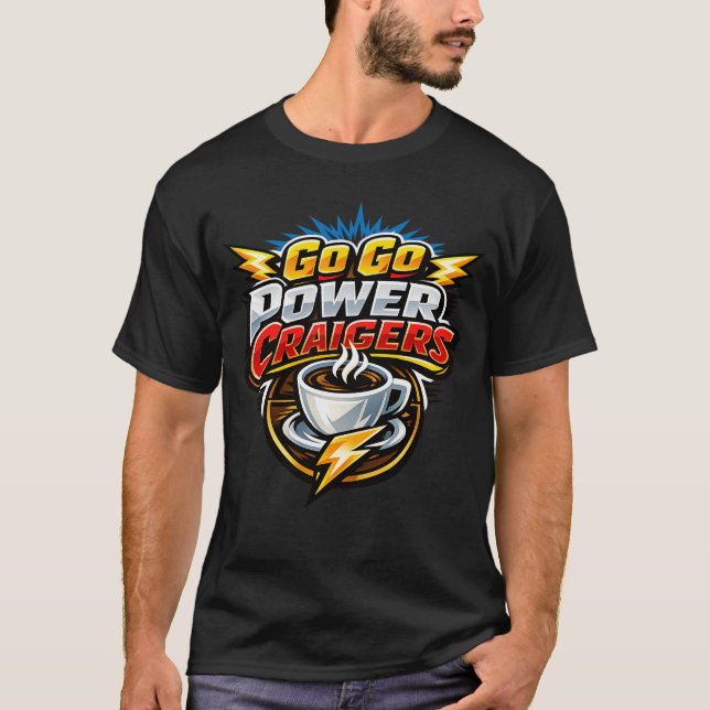 Go Go Power Craigers T-Shirt (Front)