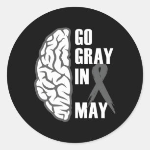 Go Gray In May Brain Cancer Tumor Awareness Grey R Classic Round Sticker