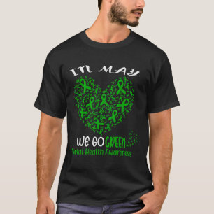 Go Green - American Mental Health Awareness In May T-Shirt