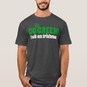 Go green an Irishman funny St Patricks day vegan v T-Shirt