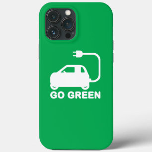 Go Green ~ Drive Electric Cars iPhone 13 Pro Max Case