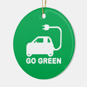 Go Green ~ Drive Electric Cars Ceramic Ornament