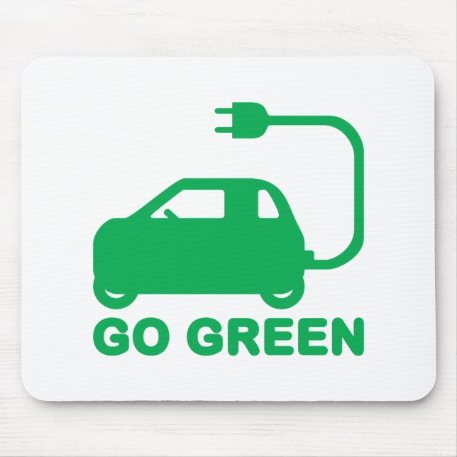 Go Green ~ Drive Electric Cars Mouse Pad (Front)