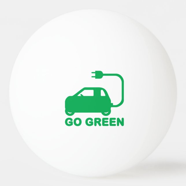Go Green ~ Drive Electric Cars Ping Pong Ball (Front)
