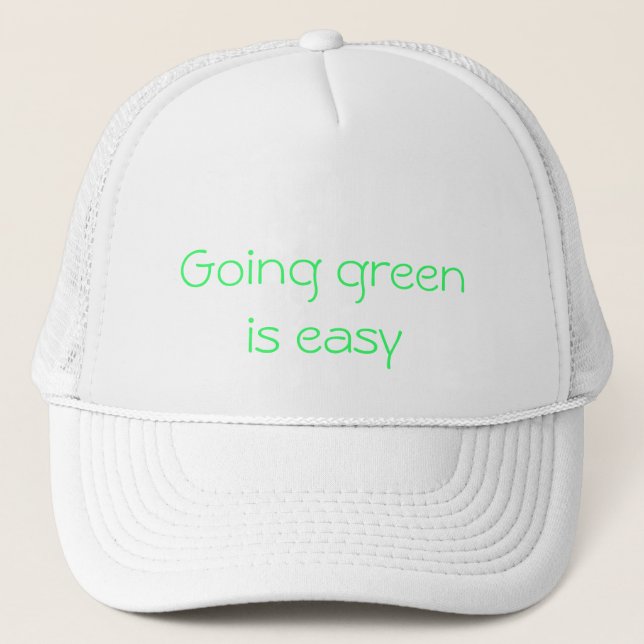 go green, Going green is easy Trucker Hat (Front)