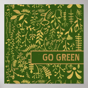 Go Green, Gold Floral Wreath Poster