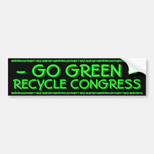 GO GREEN - RECYCLE CONGRESS BUMPER STICKER