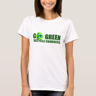 GO GREEN. RECYCLE CONGRESS T-Shirt