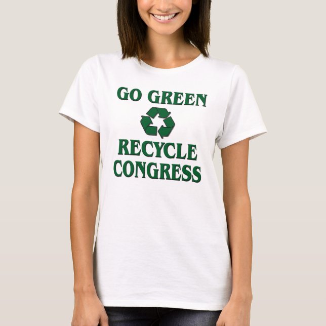 Go Green - Recycle Congress T-Shirt (Front)