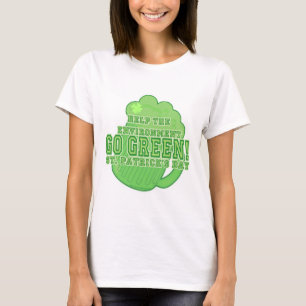Go Green Saint Patrick Day Slogan T-Shirt