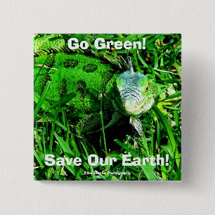 Go Green!, Save Our Earth... 15 Cm Square Badge