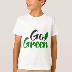 Go green T-Shirt