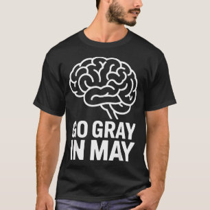 Go grey in may brain awareness mental health T-Shirt