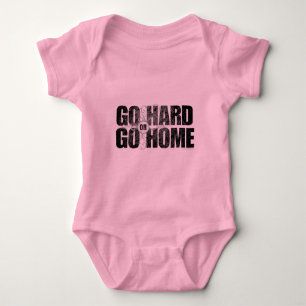 Go Hard or Go Home Baby Bodysuit