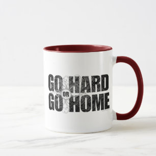 Go Hard or Go Home Mug