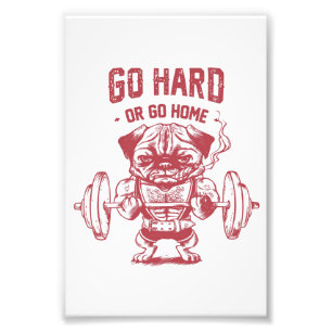 Go Hard Or Go Home Pug Weightlifting Photo Print