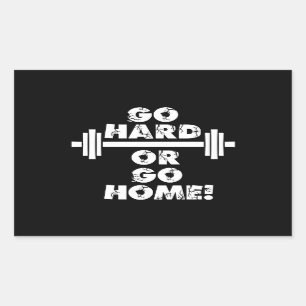 Go Hard or Go Home Rectangular Sticker