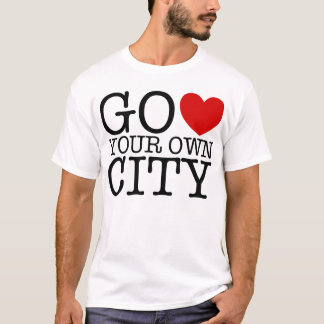 Go Heart Your Own City T-Shirt