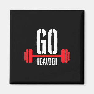Go Heavier Strength Training Motivation Magnet