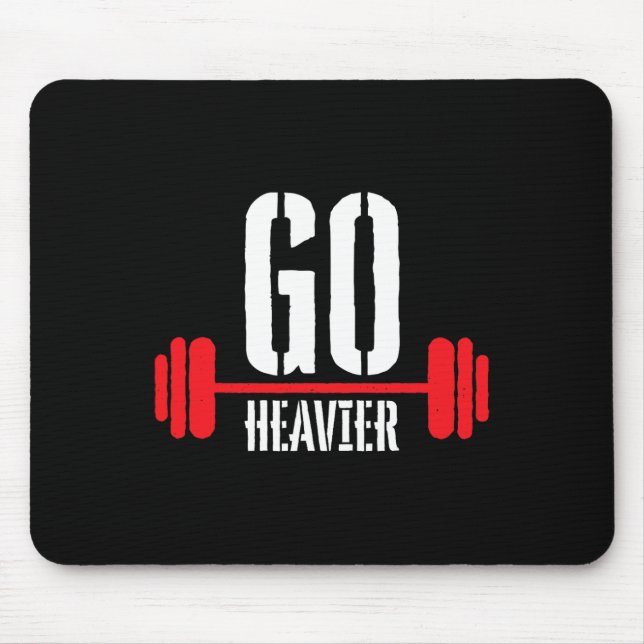 Go Heavier Strength Training Motivation  Mouse Pad (Front)