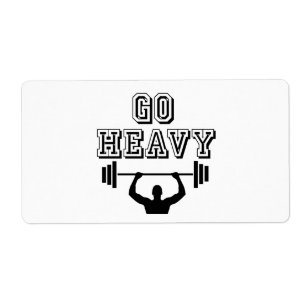 Go heavy