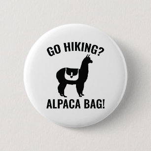 Go Hiking? Alpaca Bag! 6 Cm Round Badge