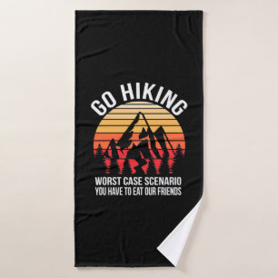 Go Hiking Worst Case Scenario Bath Towel