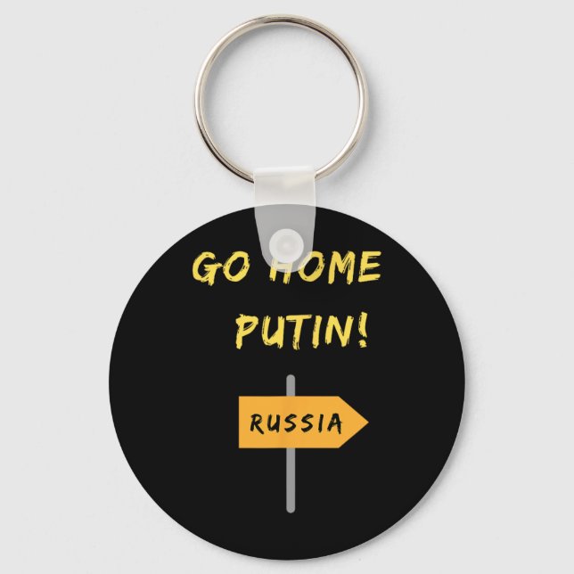 Go Home Putin! Ukraine Support. Peace.  Key Ring (Front)