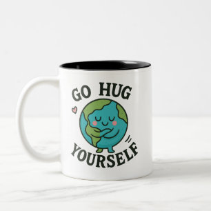 Go Hug Yourself Earth – Funny Eco-Friendly  Two-Tone Coffee Mug