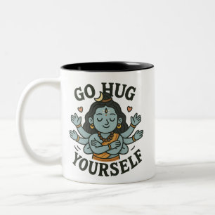 Go Hug Yourself Mug – Spiritual Self-Love Shiva