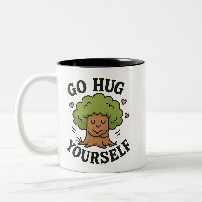 Go Hug Yourself Tree Mug – Funny Self-Love Nature  (Left)