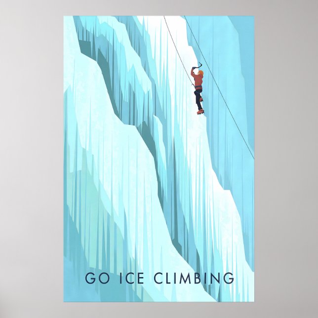 Go Ice Climbing Travel Poster (Front)