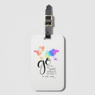 Go into all the world luggage tag