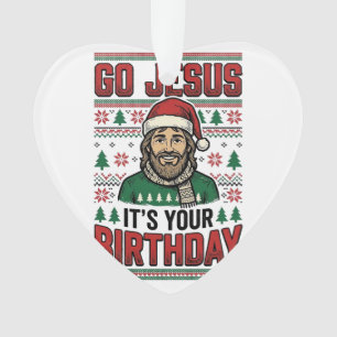 Go Jesus Christmas Birthday Vintage Shirt Ornament