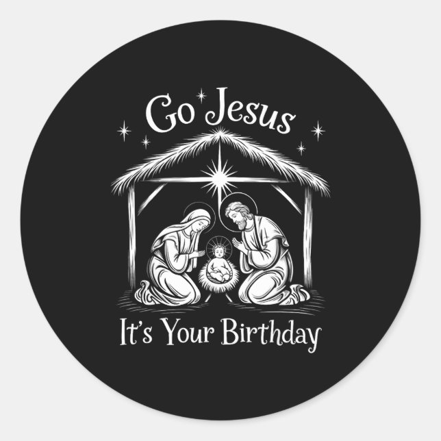 Go Jesus It's Your Birthday Christmas Christian Me Classic Round Sticker (Front)