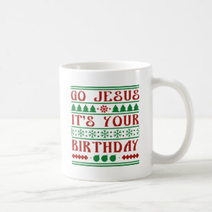 Go Jesus It's Your Birthday Coffee Mug