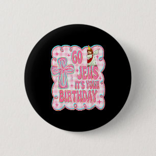 Go Jesus Its Your Birthday Cute Bow Sweater Funny 6 Cm Round Badge
