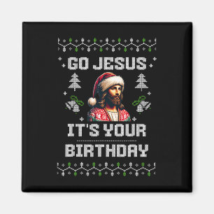 Go Jesus It's Your Birthday Funny Ugly Christmas S Magnet