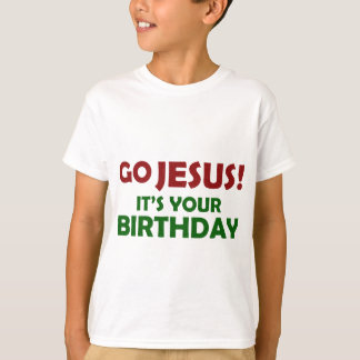 Go Jesus! Its Your Birthday T-Shirt