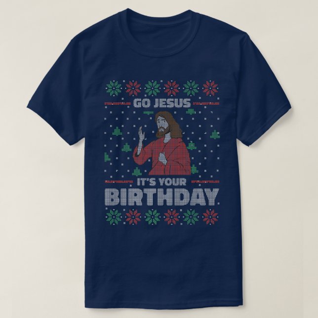 GO JESUS ITS YOUR BIRTHDAY Ugly Christmas Sweater  (Design Front)