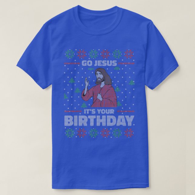 GO JESUS IT'S YOUR BIRTHDAY Ugly Christmas Sweater (Design Front)