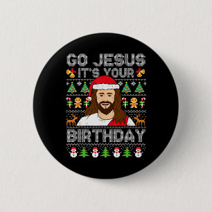 Go Jesus It's Your Birthday Ugly Christmas Sweater 6 Cm Round Badge