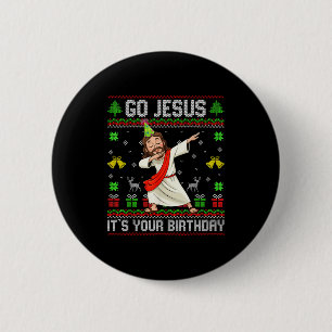 Go Jesus Its Your Birthday Ugly Christmas Sweater 6 Cm Round Badge