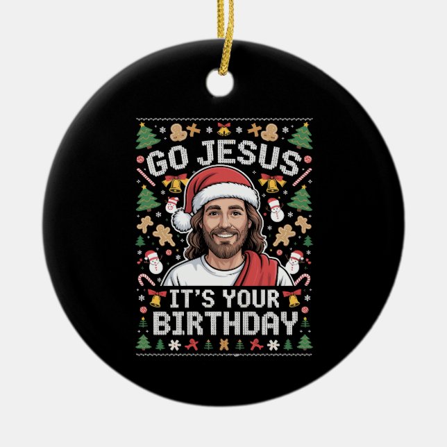 Go Jesus It's Your Birthday Ugly Christmas Sweater Ceramic Ornament (Front)