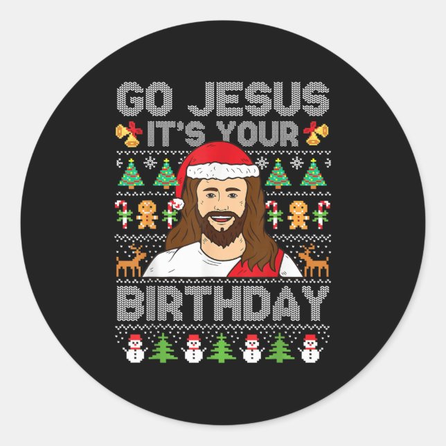 Go Jesus It's Your Birthday Ugly Christmas Sweater Classic Round Sticker (Front)