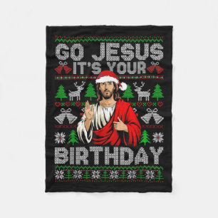 Go Jesus It's Your Birthday Ugly Christmas Sweater Fleece Blanket