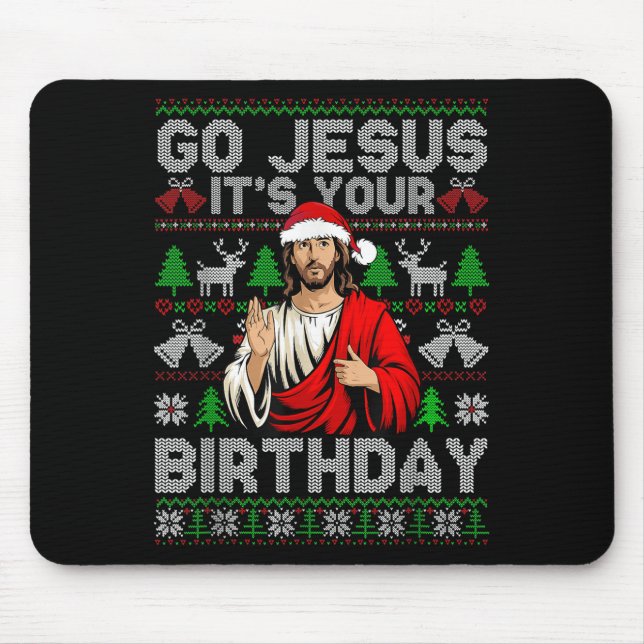 Go Jesus It's Your Birthday Ugly Christmas Sweater Mouse Pad (Front)