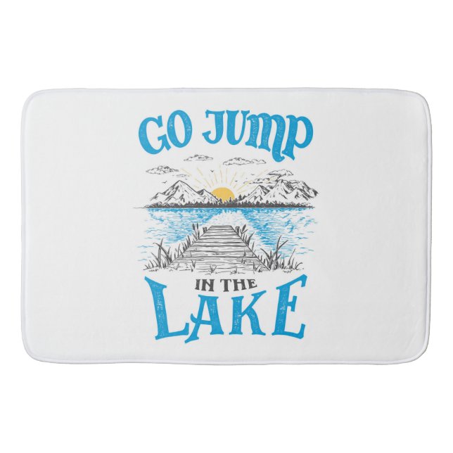 Go Jump In The Lake Bath Mat (Front)
