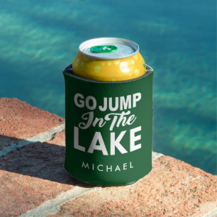 Go Jump In The Lake Can Cooler